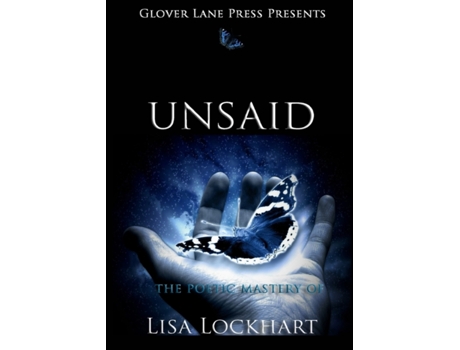 Livro Unsaid; The Poetic Mastery of Lisa Lockhart (Inglês)