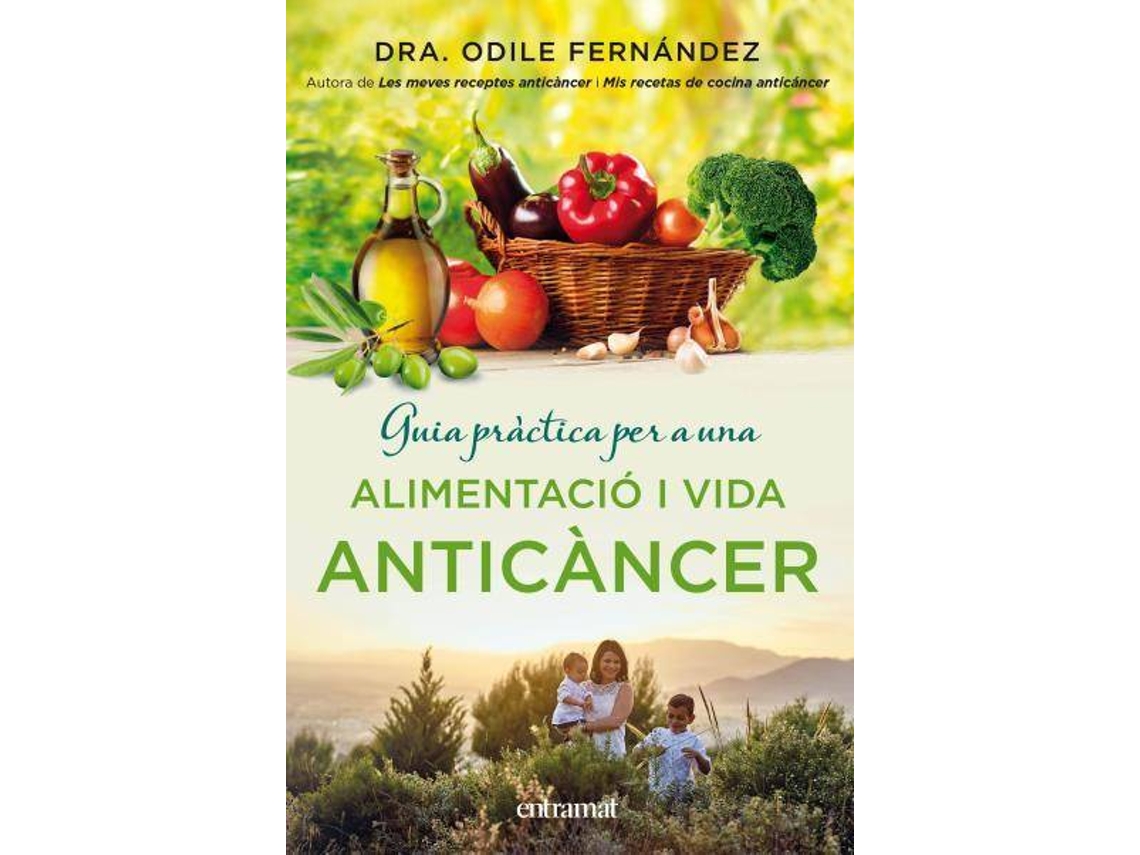 Livro Guía Práctica Per A Una Elimentació I Una Vida Anticáncer de Odile Fernández