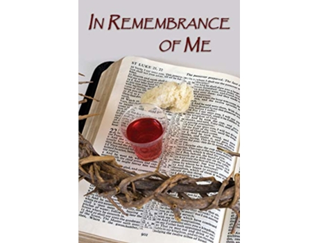 Livro In Remembrance of Me de Dale Byers (Inglês)