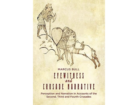 Livro Eyewitness and Crusade Narrative de Marcus Bull (Inglês - Capa Dura)