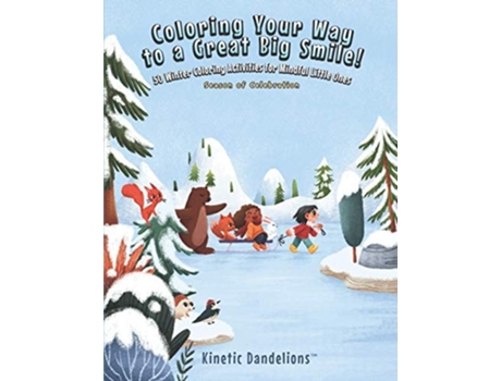 Livro Coloring Your Way To A Great Big Smile! 50 Winter Coloring Activities For Mindful Little Ones - Season Of Celebration De Ana Cybela (inglês)