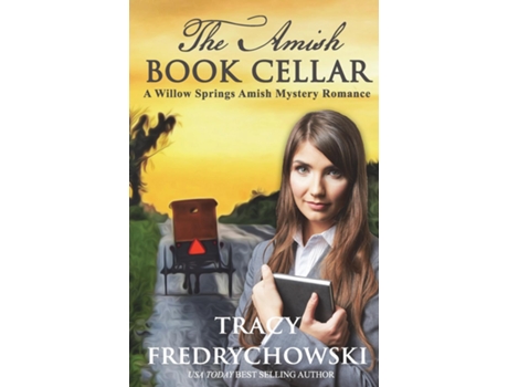 Livro The Amish Book Cellar A Willow Springs Amish Mystery Romance de Tracy Fredrychowski (Inglês)