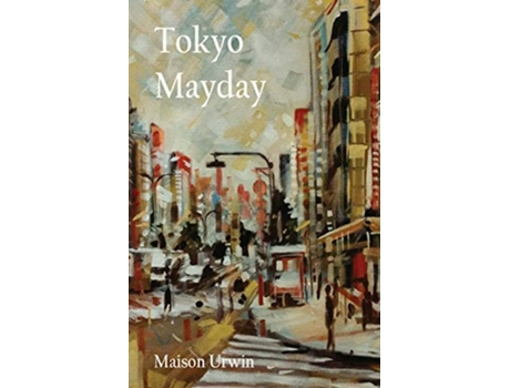 Livro Tokyo Mayday de Maison Urwin (Inglês)
