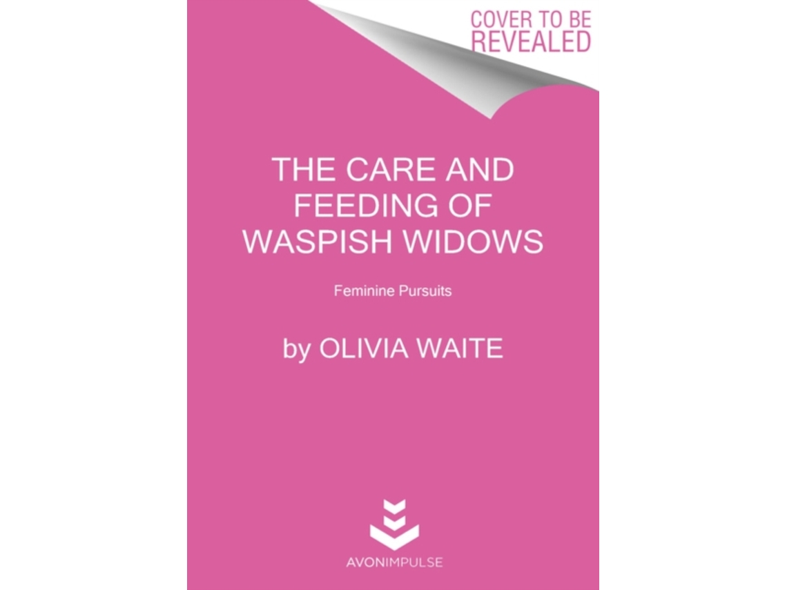 Livro The Care and Feeding of Waspish Widows de Olivia Waite (Inglês)