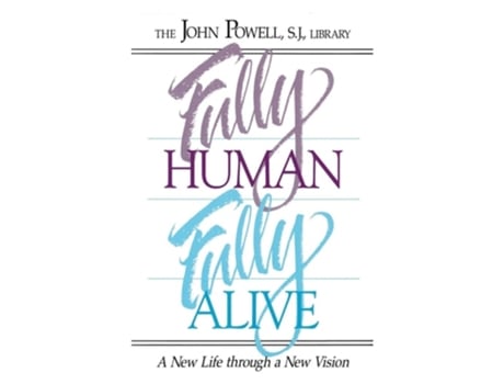 Livro Fully Human, Fully Alive de RCL Benziger (Inglês)