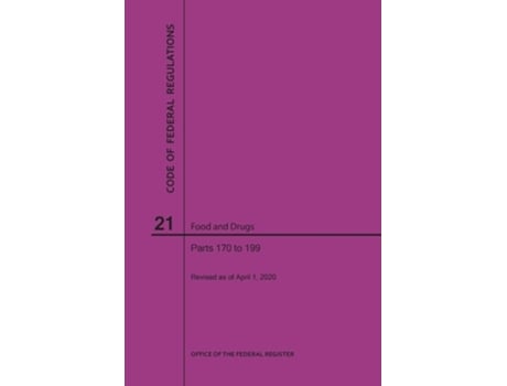 Livro Code Of Federal Regulations Title 21, Food And Drugs, Parts 170-199, 2020 De Nara (inglês)