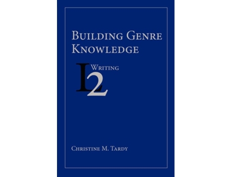Livro Building Genre Knowledge De Christine M Tardy (inglês)