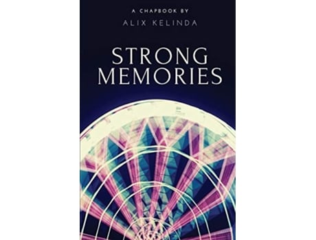 Livro Strong Memories De Alix Kelinda (inglês)