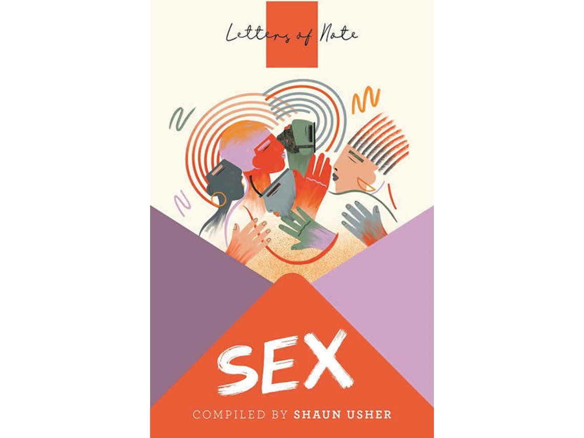 Livro Letters Of Note Sex de Shaun Usher (Inglês)