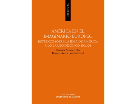 Livro América En El Imaginario Europeo: Estudios Idea América de Carmen Alemany Bay (Espanhol)