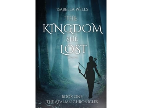 Livro The Kingdom She Lost de Isabella Wells (Inglês)