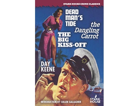 Livro Dead Mans Tide The Dangling Carrot The Big KissOff de Day Keene (Inglês)