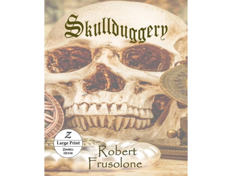 Livro Skullduggery Large Print Edition De Robert Frusolone (inglês)