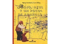 Livro Rojo, Azul Y Un Poco De Amarillo de Bjorn Sortland (Espanhol)