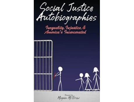 Livro Social Justice Autobiographies Inequality, Injustice amp Americas Incarcerated de Megan Mcdrew, Taurus Devault et al. (Inglês)
