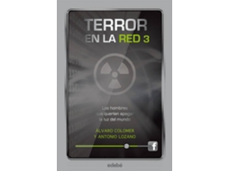Libro Terror En La Red 3Hombres Querian Apagar Luz Del Mundo de Alvaro Colomer (Español)