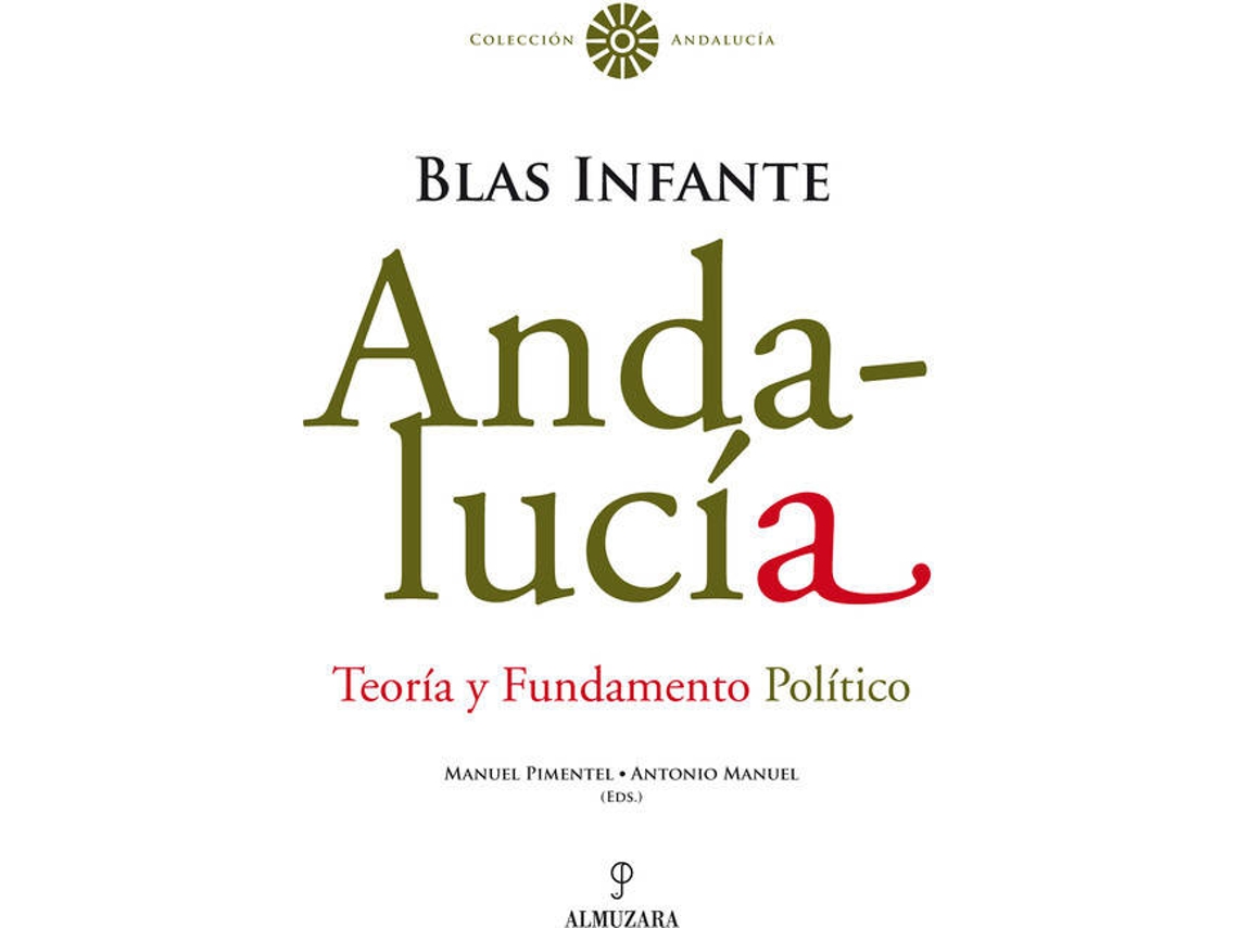 Livro Andalucía. Teoría y Fundamento Político. Blas Infante de Manuel Pimentel Siles