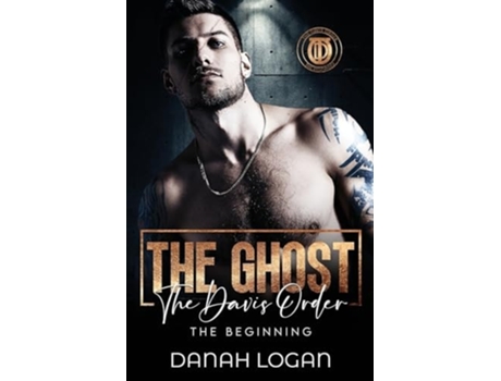 Livro The Ghost A Dark Forbidden Second Chance Romantic Suspense Novella de Danah Logan (Inglês)