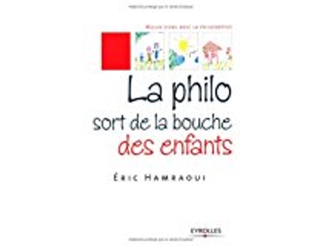 Livro La Philo Sort De La Bouche Des Enfants de Eric Hamraoui (Francês)