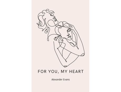 Livro For You, My Heart de Alexander Evans (Inglês)