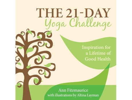 Livro The 21-Day Yoga Challenge: Inspiration for a Lifetime of Good Health Ann Fitzmaurice (Inglês)