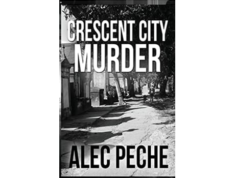 Livro Crescent City Murder Jill Quint MD Forensic Pathologist de Alec Peche (Inglês)