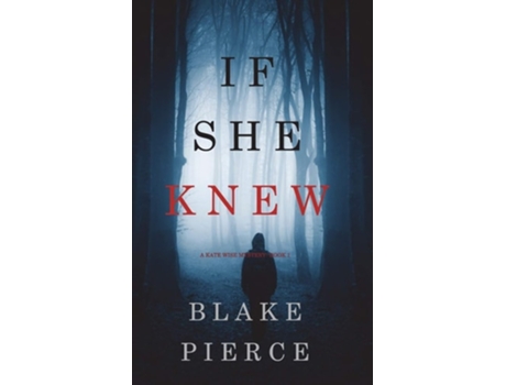Livro If She Knew De Blake Pierce (inglês)