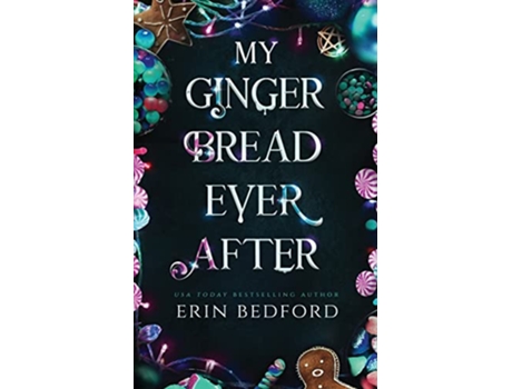 Livro My Gingerbread Ever After de Erin Bedford (Inglês)