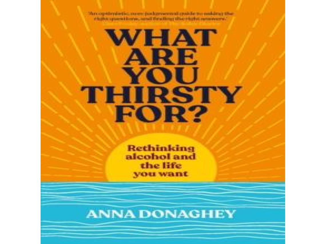 Livro What Are You Thirsty For? de Anna Donaghey (Inglês)