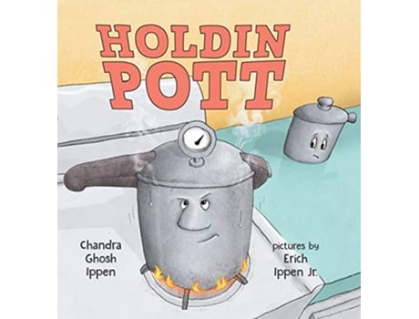 Livro Holdin Pott de Chandra Ghosh Ippen (Inglês)