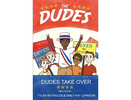 Livro Dudes Take Over The Dudes Adventure Chronicles de Tyler Reynolds e Emily Kay Kay Johnson (Inglês)