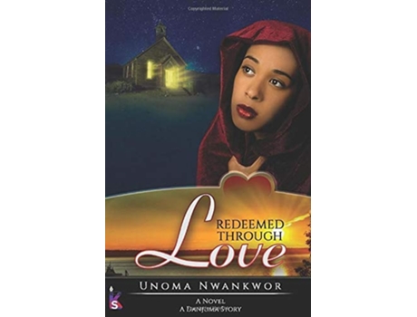 Livro Redeemed Through Love A Danjuma Story de Unoma Nwankwor (Inglês)