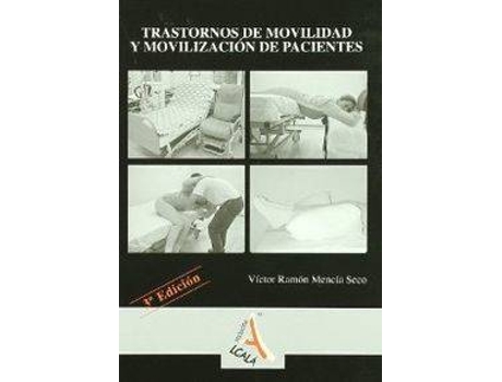 Livro Trastonos De La Movilidad Y Movilizacion De Pacie de Victor Ramon Mencia Seco