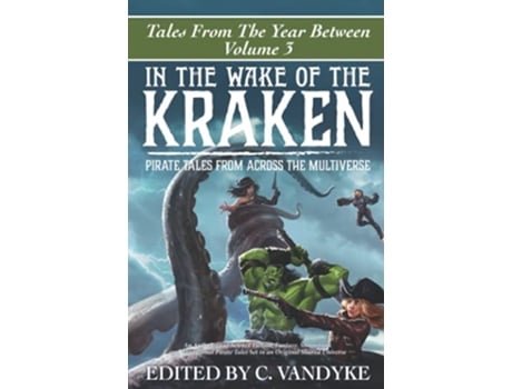 Livro In The Wake of the Kraken Pirates of the Multiverse Tales from the Year Between de C Vandyke (Inglês)