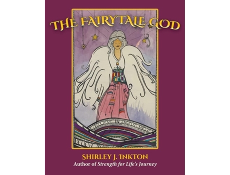 Livro The Fairytale God De Shirley J Inkton (inglês)