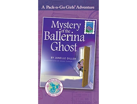 Livro Mystery of the Ballerina Ghost Austria 1 1 PackNGo Girls Adventures de Janelle Diller (Inglês)