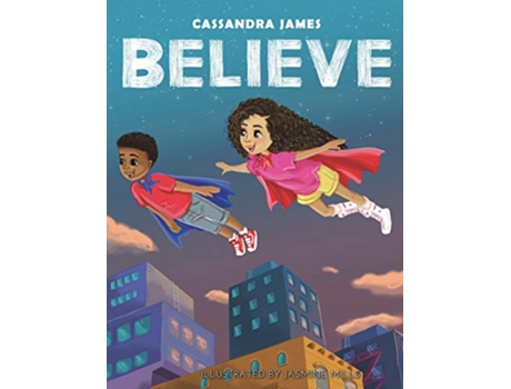Livro Believe de Cassandra James (Inglês)
