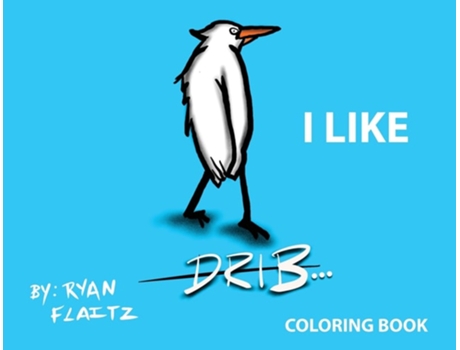 Livro DRIB...I LIKE de Ryan J Flaitz (Inglês)