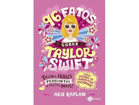 Livro 96 Fatos Sobre Taylor Swift - Testes, Frases, Perguntas E Muito Mais! de ARIE KAPLAN (Português)