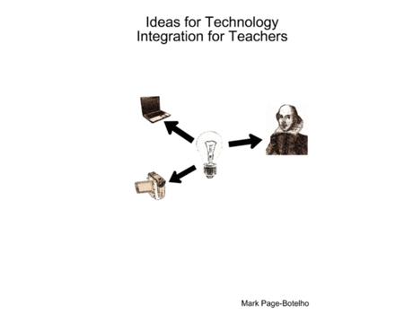 Livro Ideas for Technology Integration for Teachers Mark Page-Botelho (Inglês)