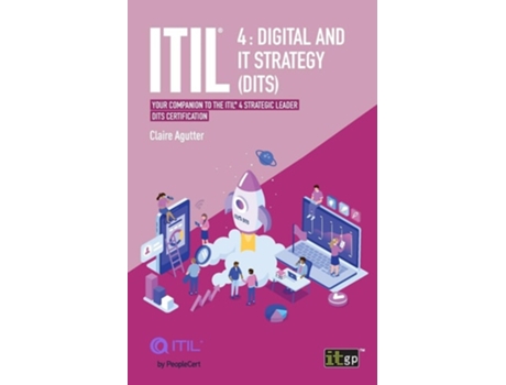Livro ITIL 4 Digital and IT Strategy Your companion to the ITIL 4 Strategic Leader DITS certification de Claire Agutter (Inglês)