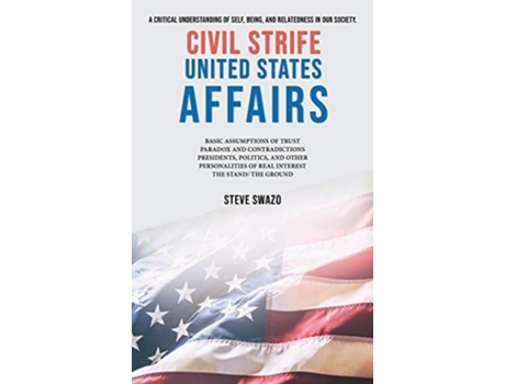 Livro Civil Strife United States Affairs De Steven Swazo (inglês - Capa Dura)