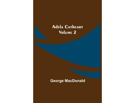 Livro Adela Cathcart, Volume 2 De George Macdonald (inglês)
