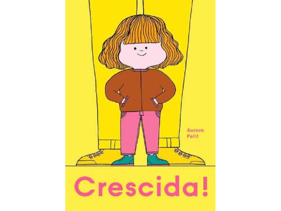 Livro Crescida! de Aurore Petit (Portugues)