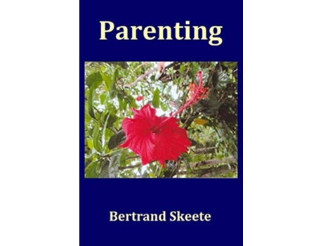 Livro Parenting de Bertrand Skeete (Inglês)