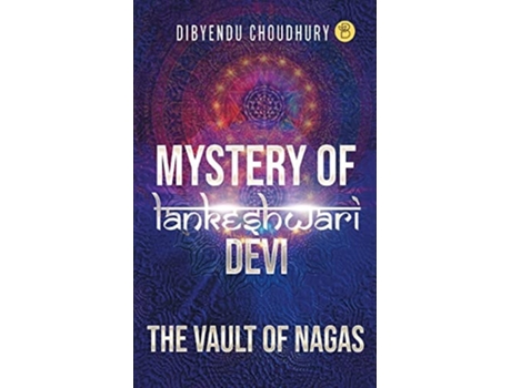 Livro The Vault Of Nagas De Dr Dibyendu Choudhury (inglês)
