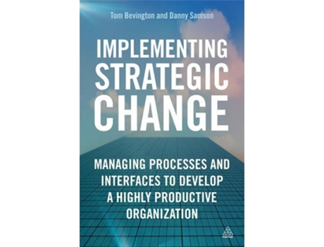 Livro Implementing Strategic Change De Tom Bevington (inglês)