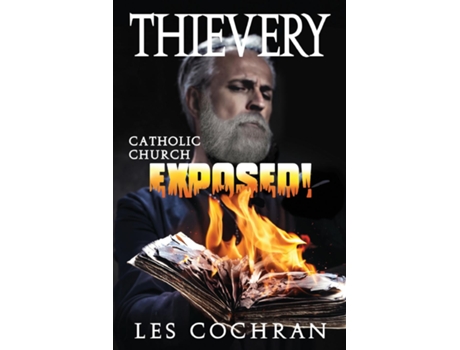 Livro Thievery Catholic Church Exposed! De Les Cochran (inglês)