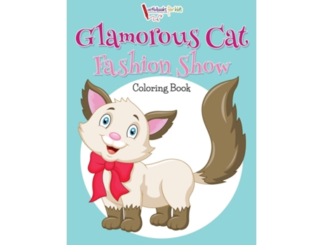 Livro Glamorous Cat Fashion Show Coloring Book De Activibooks For Kids (inglês)