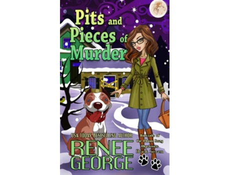 Livro Pits and Pieces of Murder A Barkside of the Moon Cozy Mystery de Renee George (Inglês)